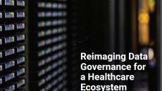 Reimaging Data Governance for a Healthcare Ecosystem 