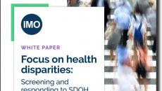 Focus on Health Disparities: Screening and Responding to SDOH