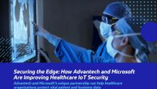 Securing the edge: How Advantech and Microsoft are improving healthcare IoT security 